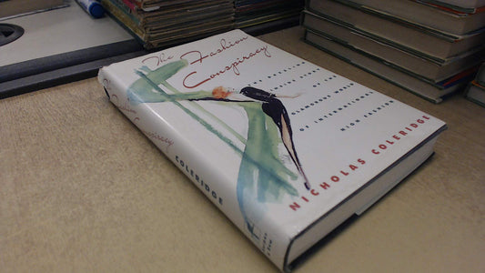 The Fashion Conspiracy: A Remarkable Journey Through the Empires of Fashion - 5072