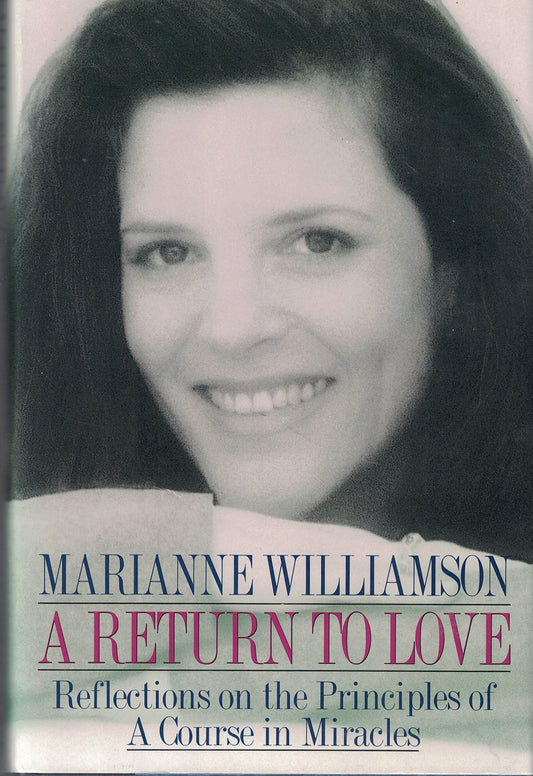 Return to Love: Reflections on the Principles of a Course in Miracles - 7730