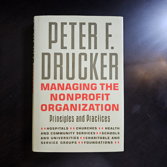 Managing the Nonprofit Organization: Principles and Practices