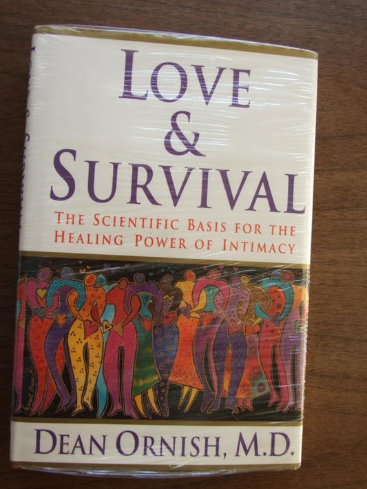 Love & Survival: The Scientific Basis for the Healing Power of Intimacy