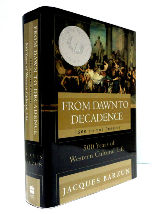 From Dawn to Decadence: 1500 to the Present: 500 Years of Western Cultural Life - 795