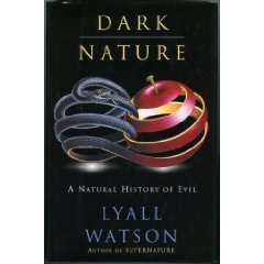 Dark Nature: A Natural History of Evil - 4957