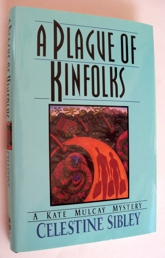 A Plague of Kinfolks: A Kate Mulcay Mystery
