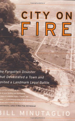 City on Fire: The Forgotten Disaster That Devastated a Town and Ignited a Landmark Legal Battle