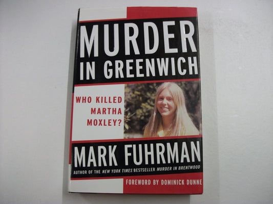 Murder in Greenwich: Who Killed Martha Moxley?
