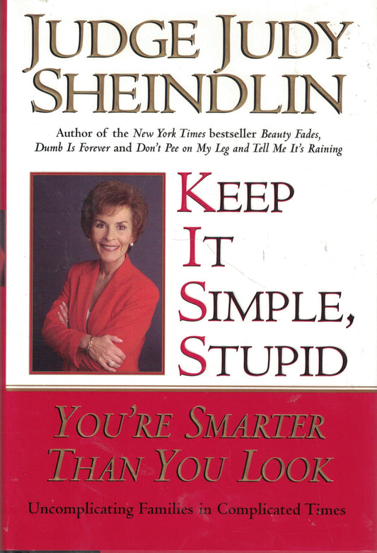 Keep It Simple, Stupid: You're Smarter Than You Look - 2011