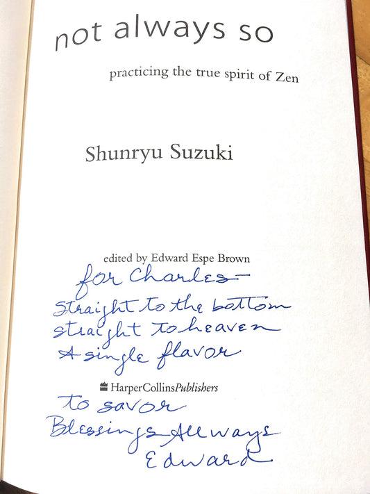 Not Always So: Practicing the True Spirit of Zen