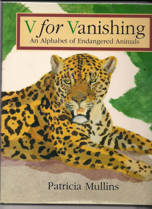 V for Vanishing: An Alphabet of Endangered Animals