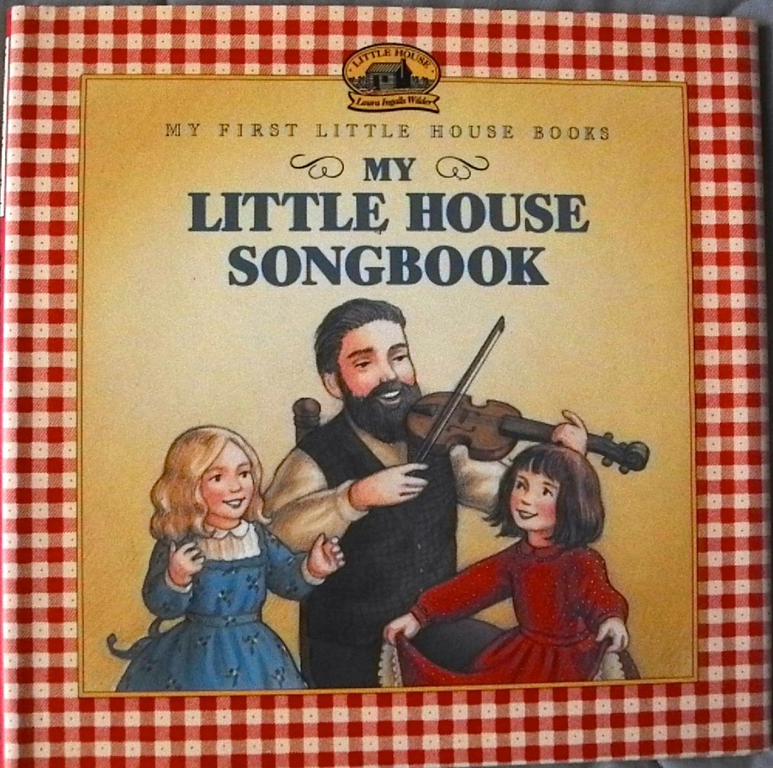 My Little House Songbook (My First Little House Books)