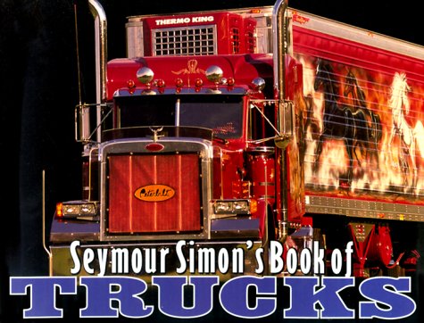 Seymour Simon's Book of Trucks - 1491