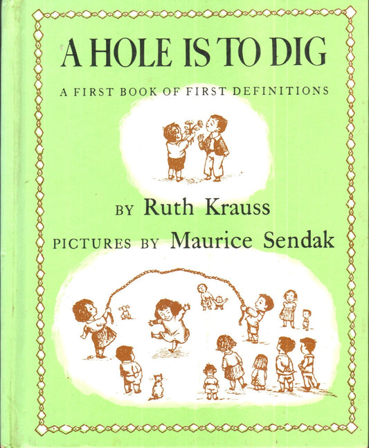 A Hole is to Dig