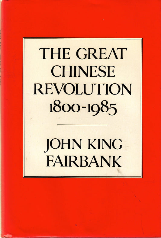 The Great Chinese Revolution: 1800-1985