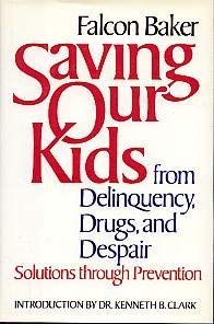 Saving Our Kids from Delinquency, Drugs, and Despair - 1352