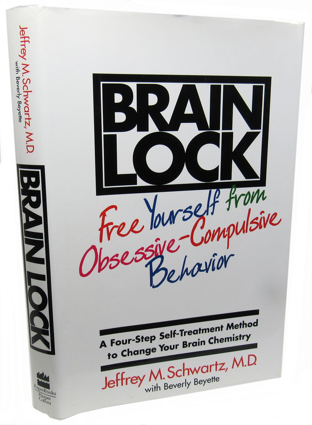 Brain Lock: Free Yourself from Obsessive-Compulsive Behavior : A Four-Step Self-Treatment Method to Change Your Brain Chemistry - 7232