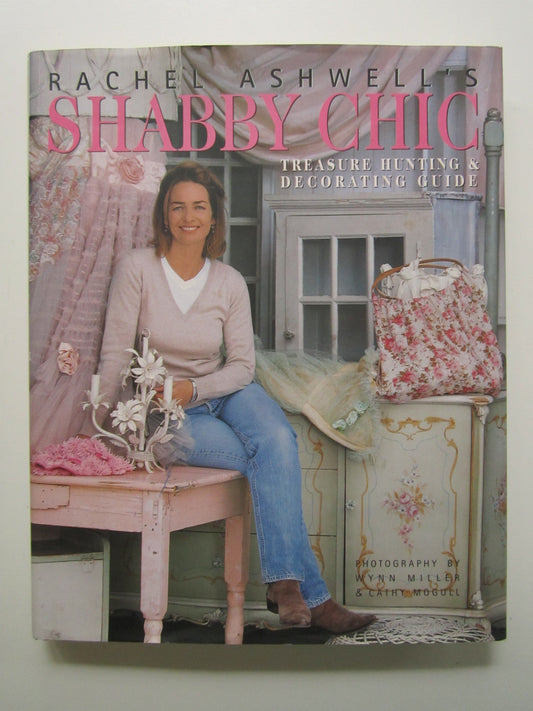 Rachel Ashwell's Shabby Chic Treasure Hunting and Decorating Guide - 2483
