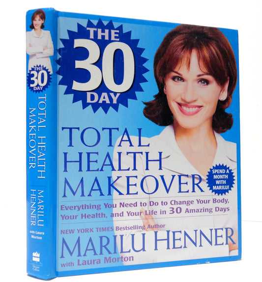 THE 30 DAY TOTAL HEALTH MAKEOVER