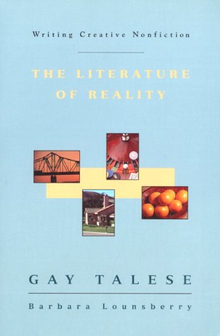 Writing Creative Nonfiction: The Literature of Reality