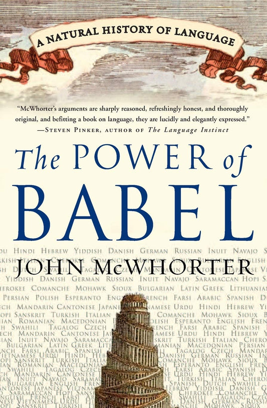The Power of Babel: A Natural History of Language - 6521