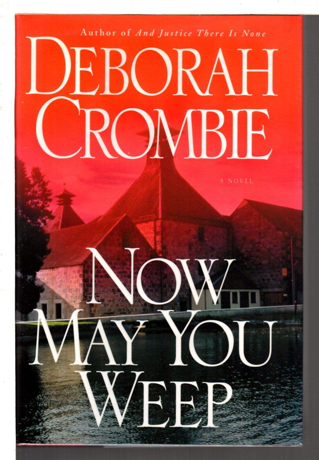 Now May You Weep: A Novel