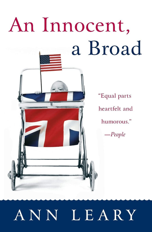 An Innocent, a Broad: A Touching Love Story and Family Memoir of Premature Birth, Motherhood, and Life in London
