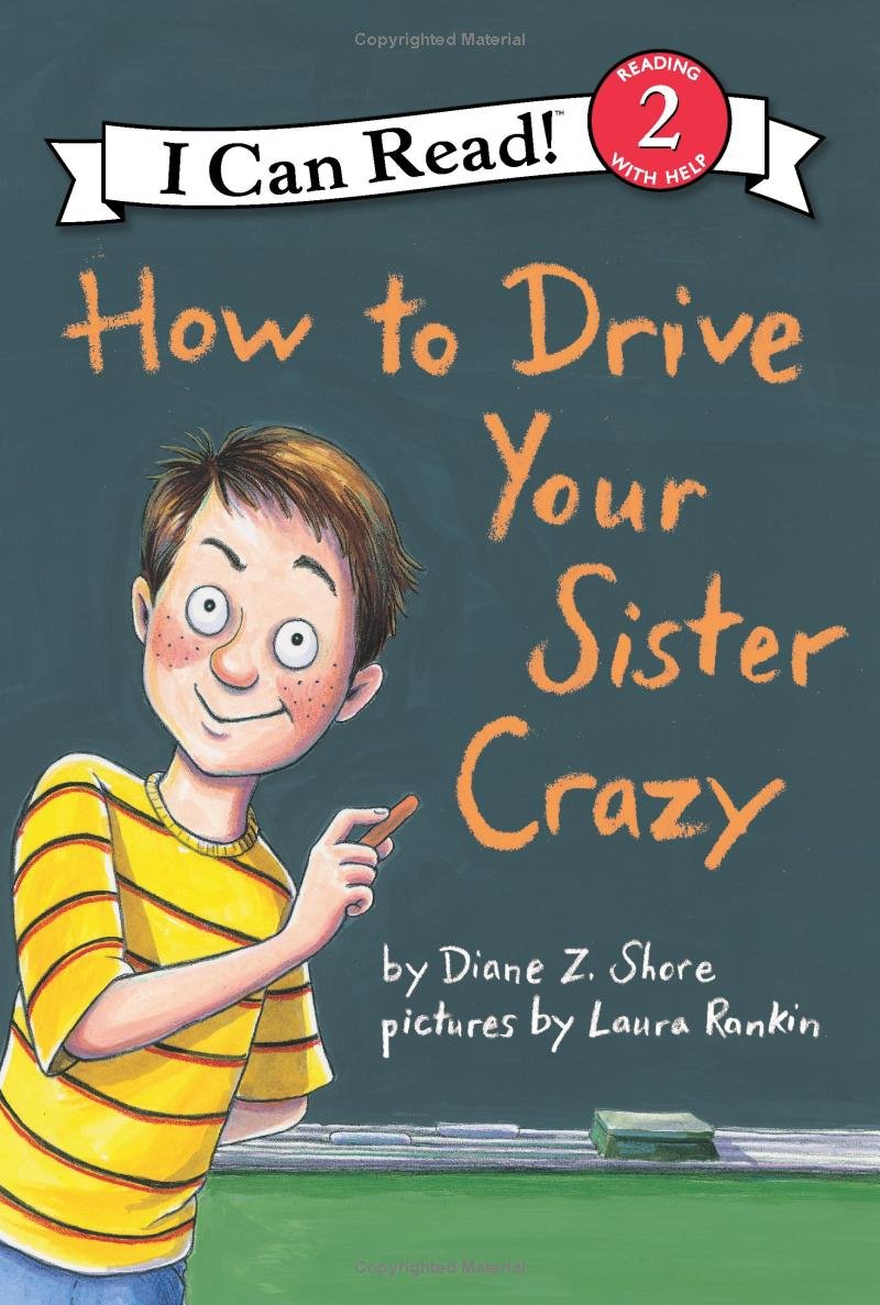HOW TO DRIVE YOUR SISTER CRAZY (
