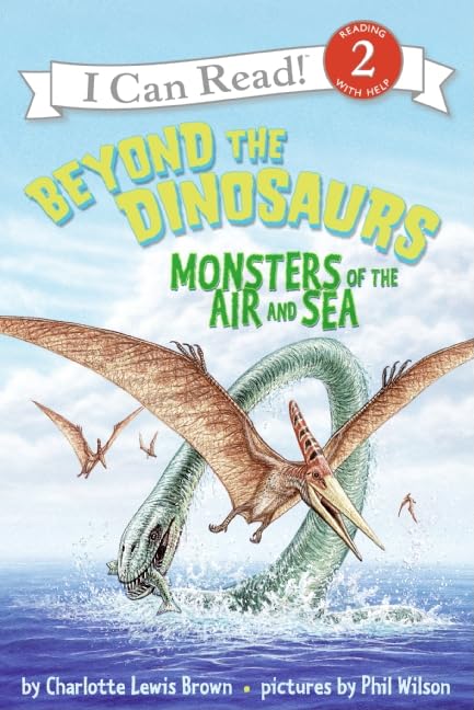 Beyond the Dinosaurs: Monsters of the Air and Sea (I Can Read Level 2) - 7593