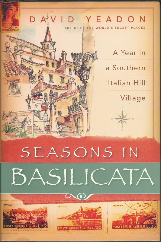 Seasons in Basilicata: A Year in a Southern Italian Hill Village