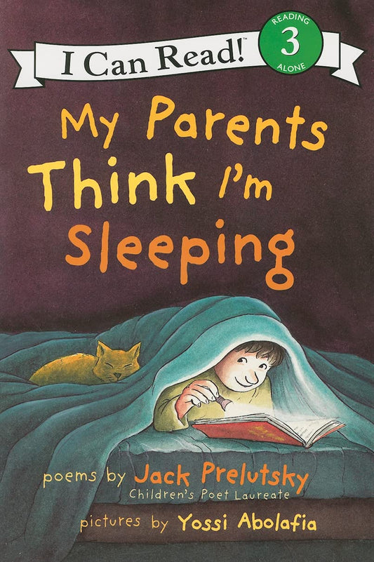 My Parents Think I'm Sleeping: A Humorous Collection of Nighttime Poems for Young Readers (I Can Read Level 3) - 9584