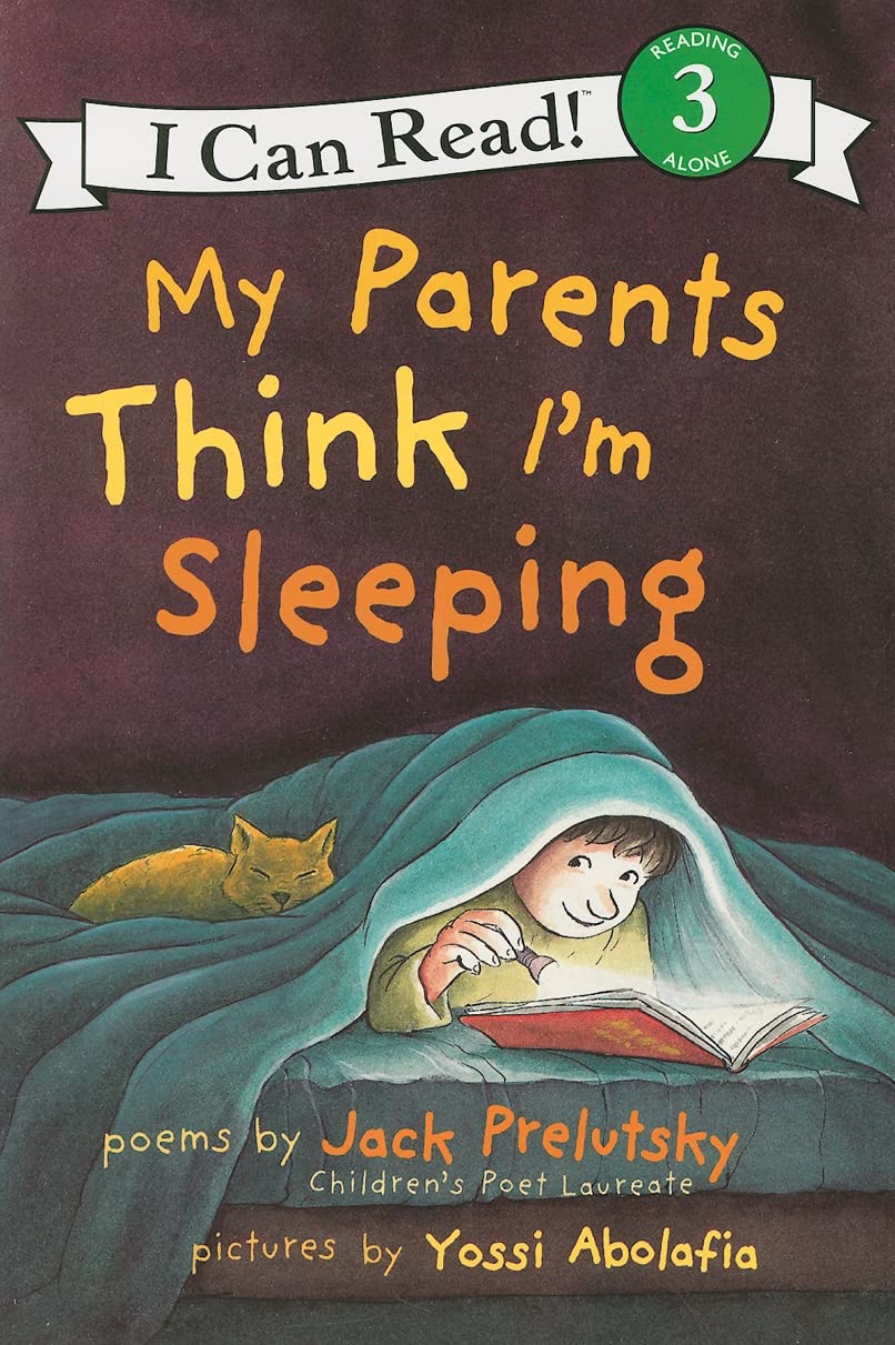 My Parents Think I'm Sleeping: A Humorous Collection of Nighttime Poems for Young Readers (I Can Read Level 3)