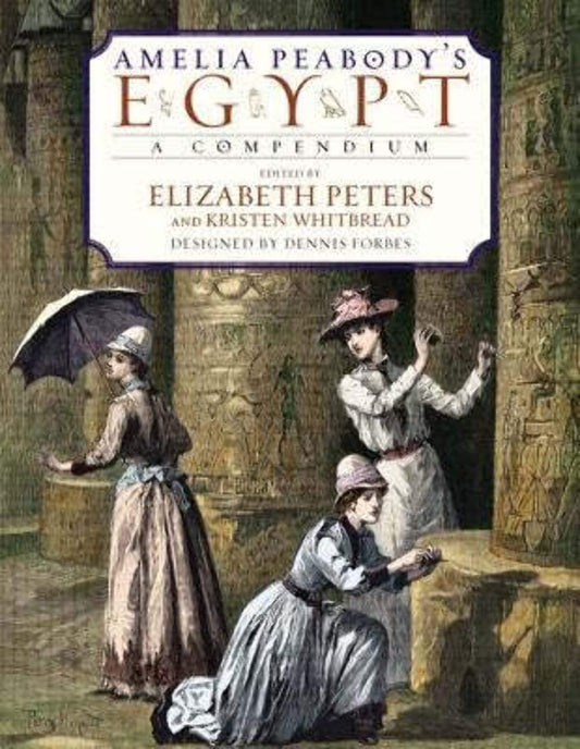 Amelia Peabody's Egypt: A Compendium - 6137