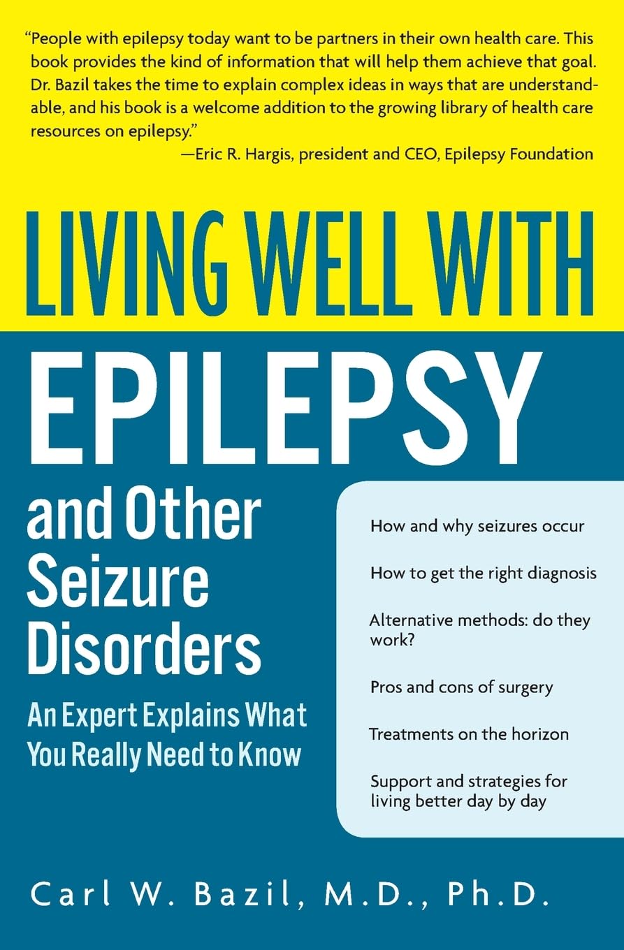 Living Well with Epilepsy and Other Seizure Disorders: An Expert Explains What You Really Need to Know (Living Well (Collins)) - 1452