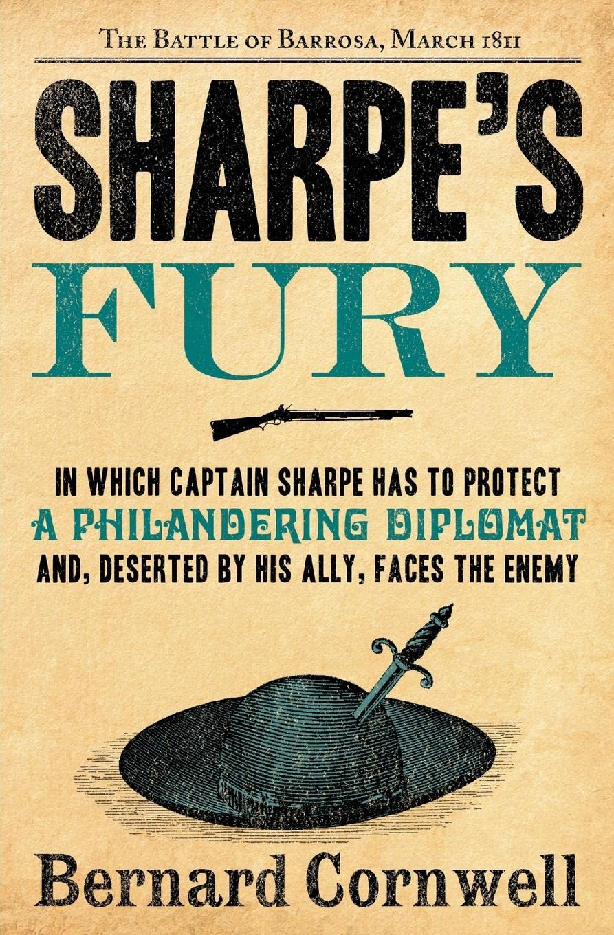 Sharpe's Fury: Richard Sharpe & the Battle of Barrosa, March 1811 (Richard Sharpe's Adventure Series #11)