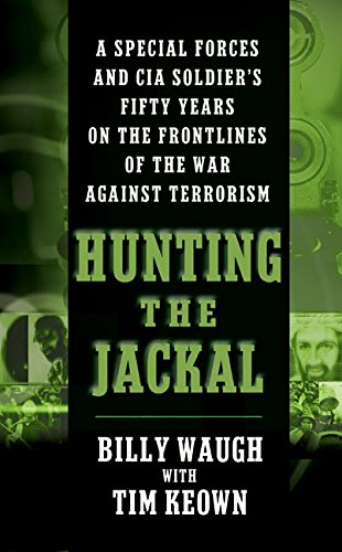 Hunting the Jackal: A Special Forces and CIA Soldier's Fifty Years on the Frontlines of the War Against Terrorism - 8870