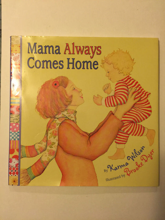 Mama Always Comes Home