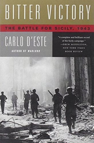 Bitter Victory: The Battle for Sicily, 1943