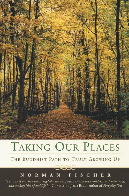 Taking Our Places: The Buddhist Path to Truly Growing Up - 8893