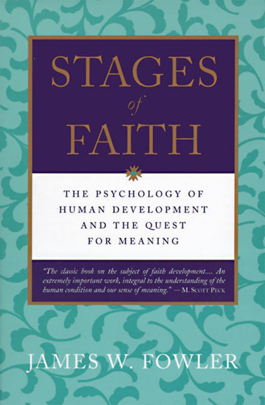 Stages of Faith: The Psychology of Human Development and the Quest for Meaning - 8529