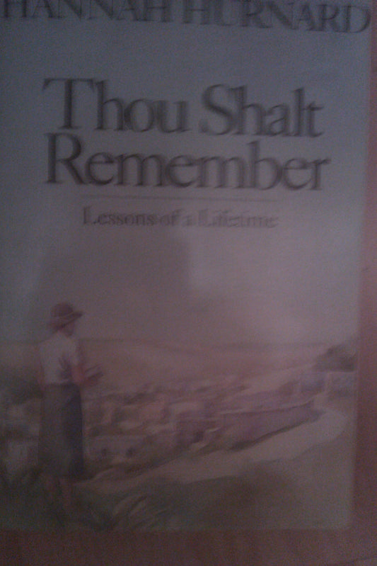 Thou Shalt Remember: Lessons of a Lifetime - 276