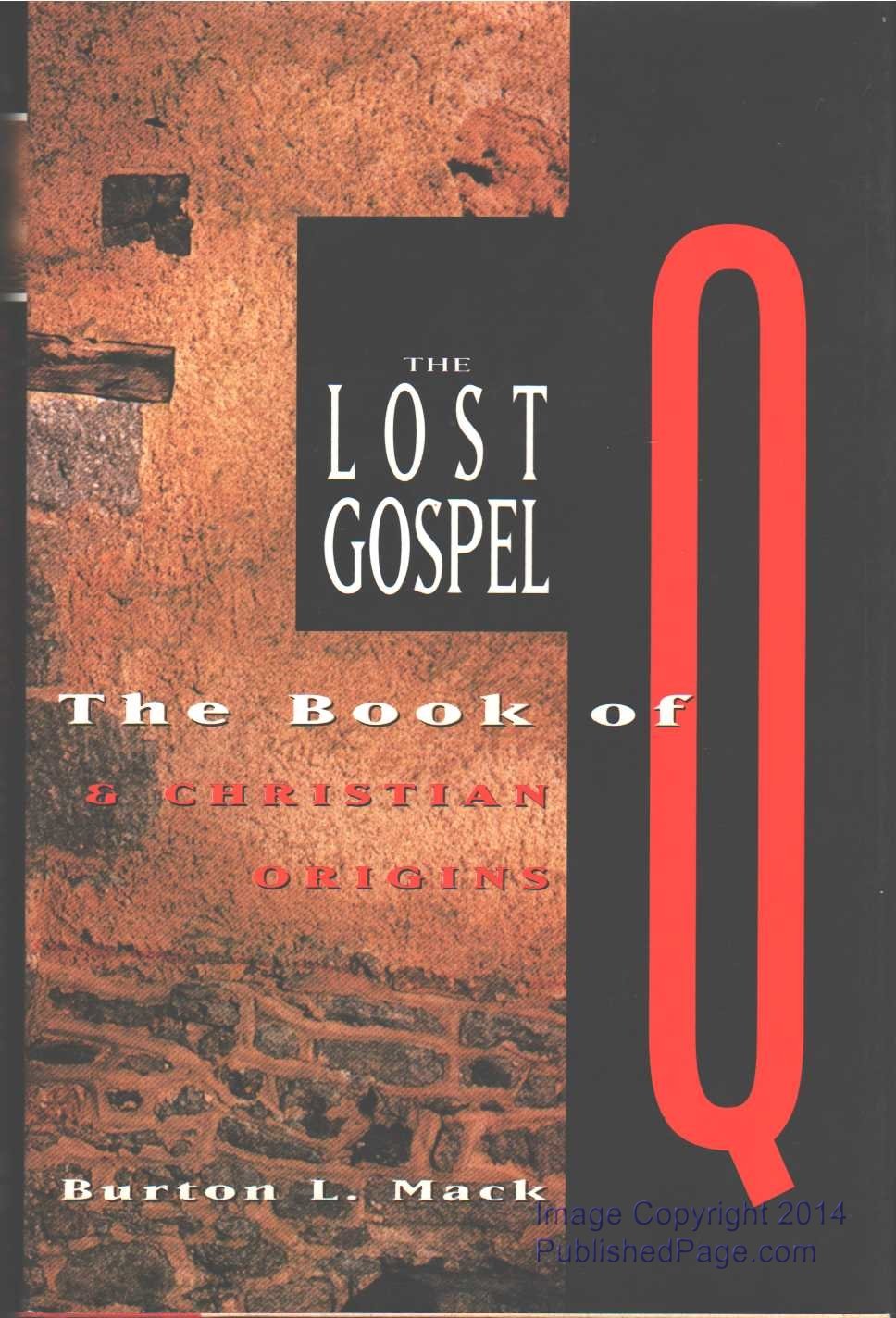 The Lost Gospel: The Book of Q & Christian Origins - 9075