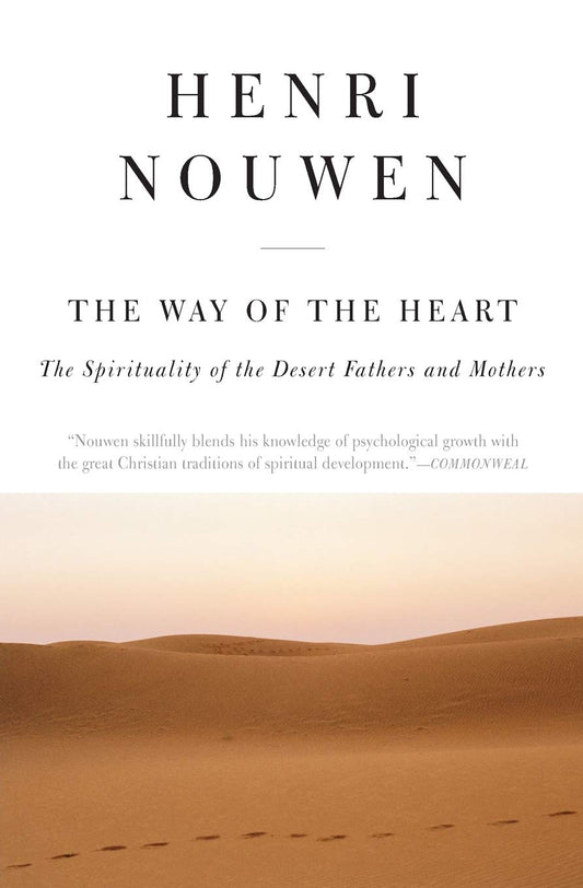 The Way of the Heart: The Spirituality of the Desert Fathers and Mothers - 8410