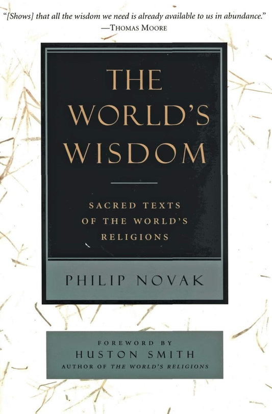 THE WORLD'S WISDOM: SACRED TEXTS