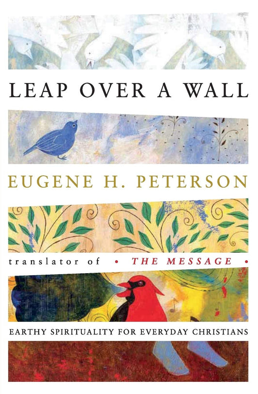 Leap Over a Wall : Earthy Spirituality for Everyday Christians - 5561