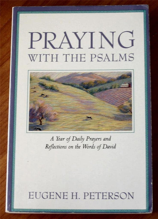 Praying with the Psalms: A Year of Daily Prayers and Reflections on the Words of David - 522