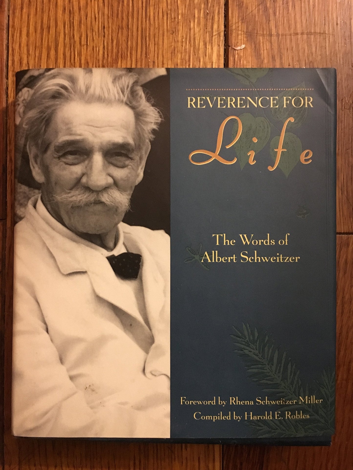 Reverence for Life: The Words of Albert Schweitzer