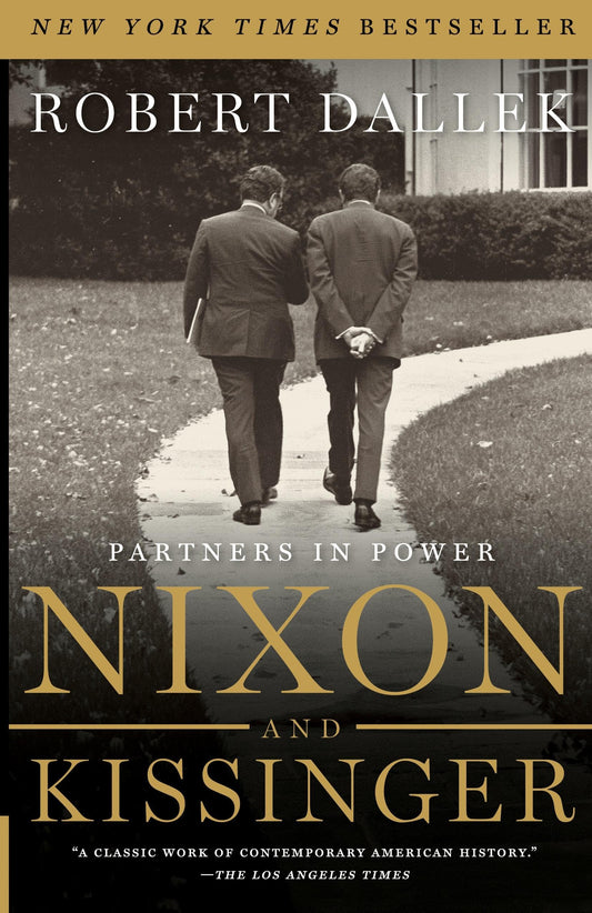Nixon and Kissinger: Partners in Power – A Shocking Biography of Rivalry and the Foreign Policy That Changed World Affairs
