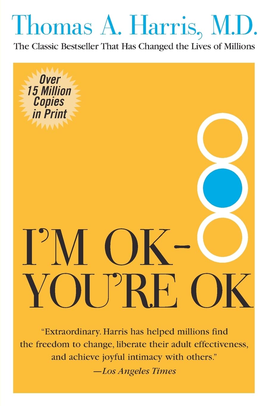 I'm OK--You're OK - 6847