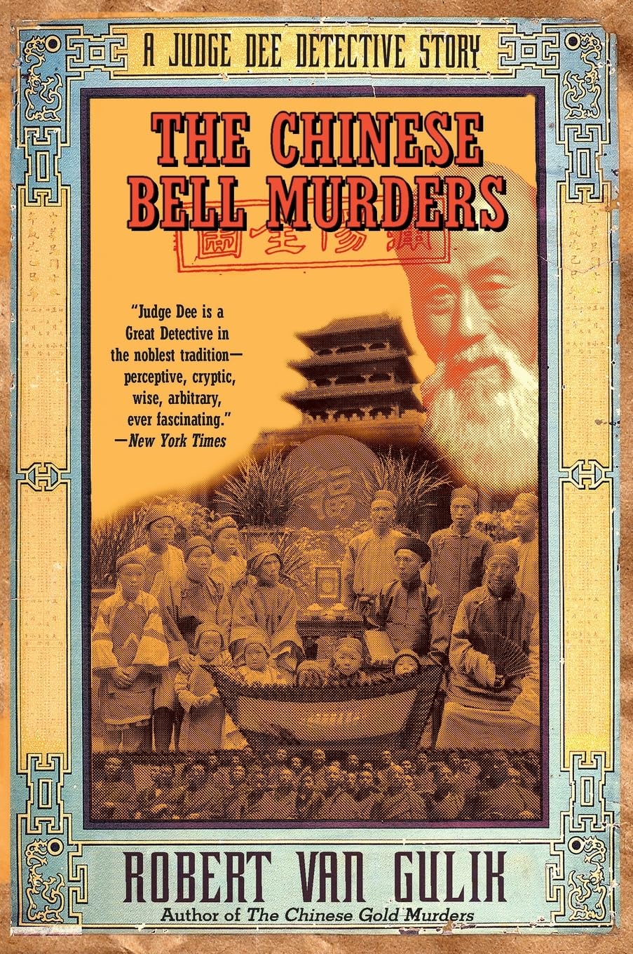 The Chinese Bell Murders: A Judge Dee Detective Story – A Classic Mystery: The Sherlock Holmes of Ancient China Solves Three Cases