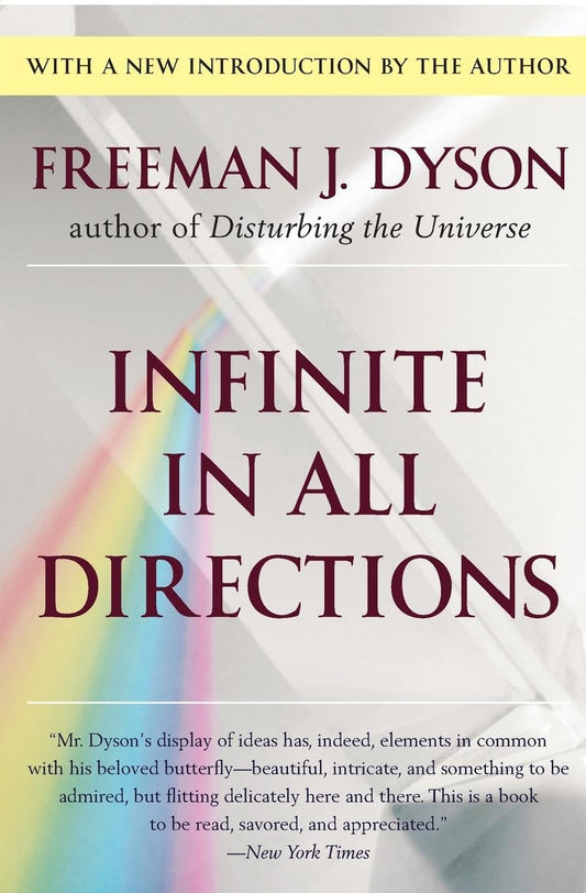 Infinite in All Directions: Gifford Lectures Given at Aberdeen, Scotland April―November 1985 – Essential Popularized Science on Life, Nature, and Infinity