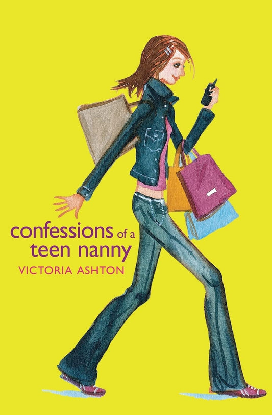 Confessions of a Teen Nanny: A Young Adult Novel About the Snooty Warner Family and a Sister with a Wild Reputation