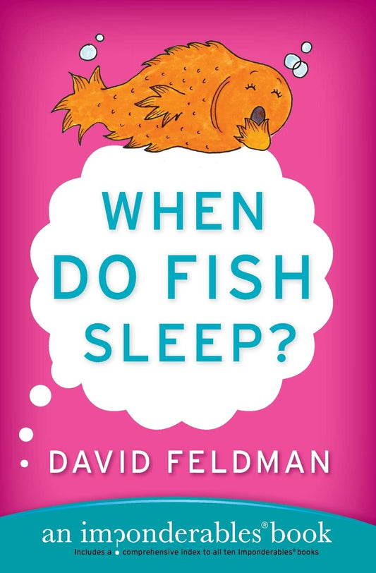 When Do Fish Sleep? : An Imponderables Book (Imponderables Books)